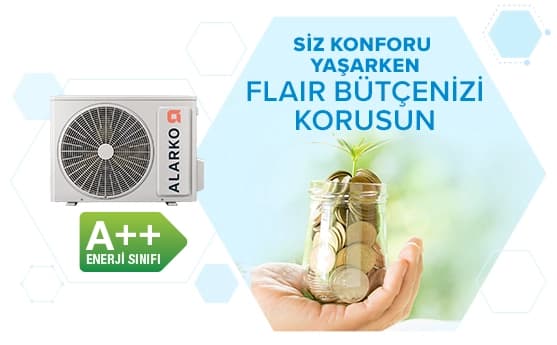Konforlu yaşam için Flair bütçenizi koruyun, enerji tasarrufu sağlayan A++ sınıf klima