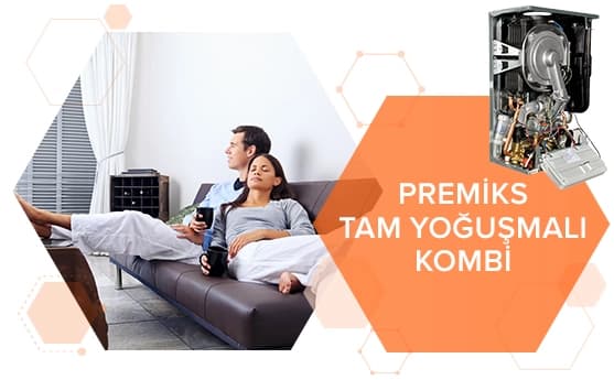 Görselde, oturma odasında, koltukta oturan bir çift yer alıyor. Sağda, “PREMİKS TAM YOĞUŞMALI KOMBİ” yazısı var