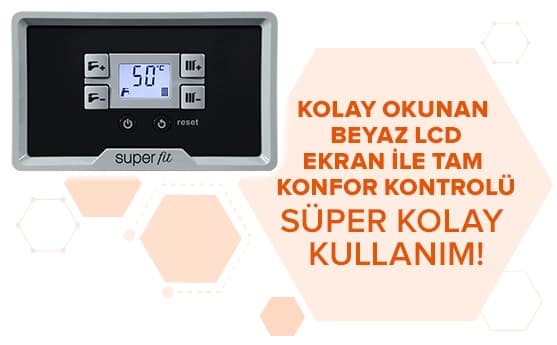 Görselde, beyaz LCD ekranı ve kontrol düğmeleri olan kombi ekranı yer alıyor. Yanında ise; “Kolay Okunan Beyaz LCD Ekran ile Tam Konfor Kontrolü, Süper Kolay Kullanım!” yazısı bulunuyor