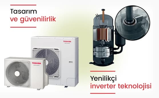 Modern Toshiba ısıtma ve soğutma sistemleri, yenilikçi inverter teknolojisiyle güvenli ve etkili performans sağlar